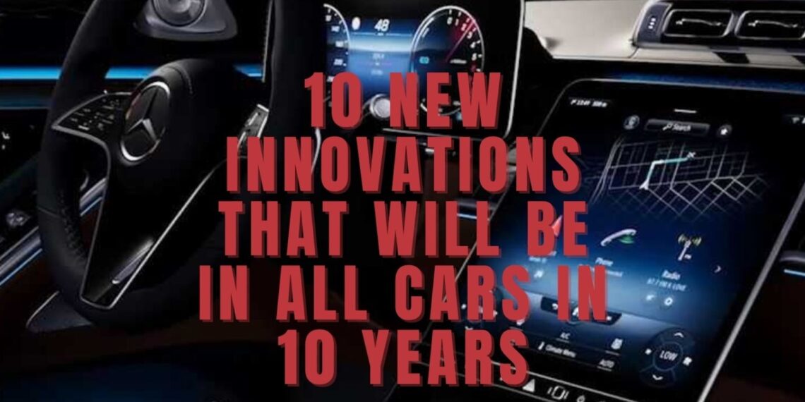 10 New Innovations that Will Be In All Cars in 10 Years