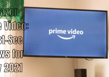 Amazon Prime Video Must See Shows for July 2021