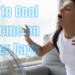 8 Tips to Cool Your Home on Summer Days