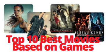 Top 10 Best Movies Based on Famous Games