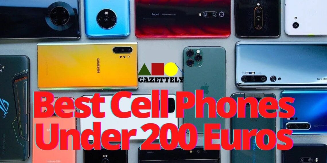 Best Cell Phones Under 200 Euros