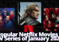 21 Popular Netflix Movies and TV Series of January 2022