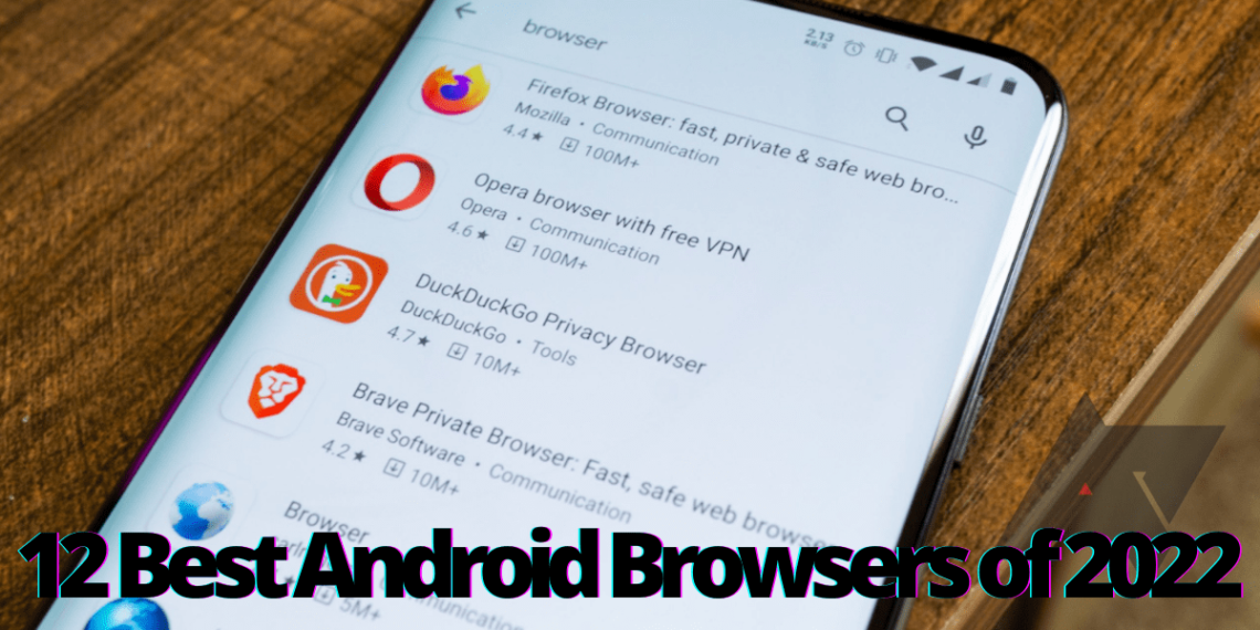 12 Best Android Browsers of 2022