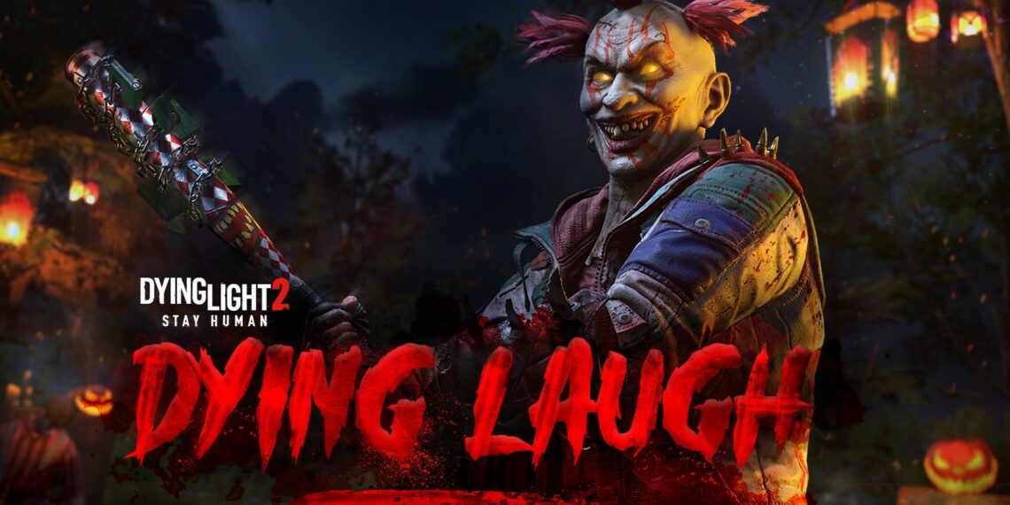 Dying Light 2 Gets New Free DLC, Players Can Download the Dying Laugh Bundle