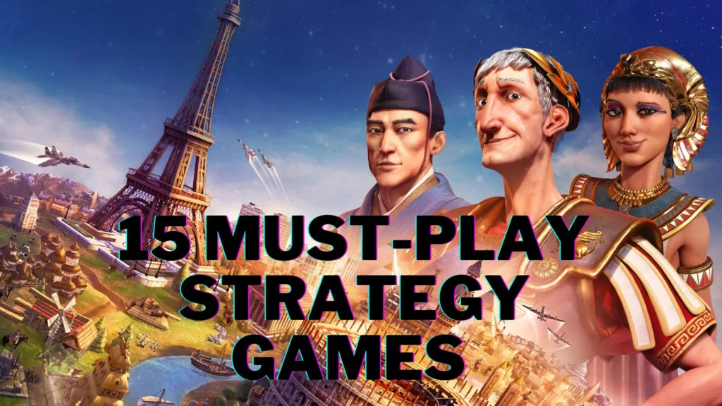 15 Best Strategy Games Worth Playing in 2023