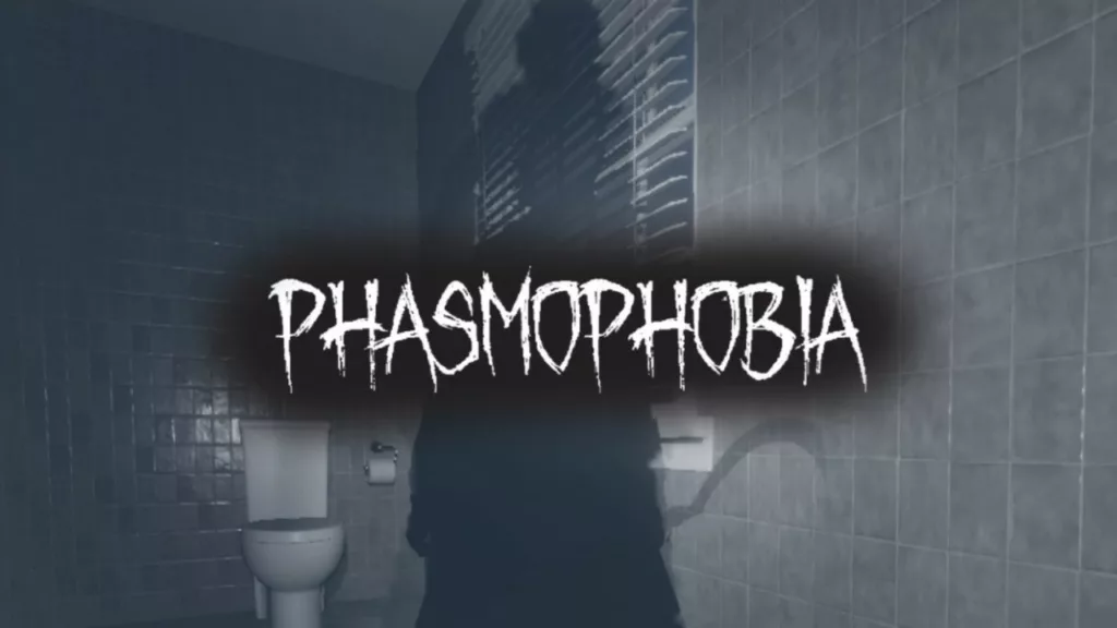 Phasmophobia