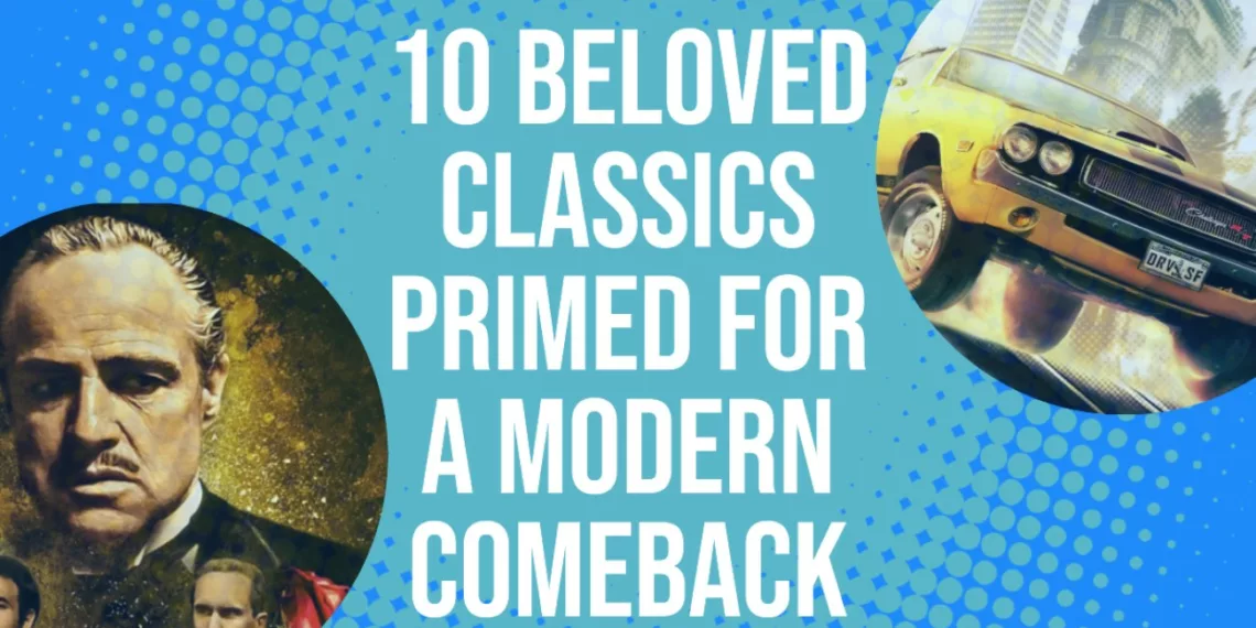 Rediscovering Gaming's Glory Days: 10 Classic Series Ready to Make a Comeback 41 10 Classic Series Ready to Make a Comeback