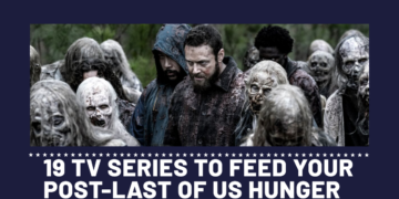 19 Best TV Series to Watch If The Last of Us Left You Craving More 1 19 TV Series to Feed Your Post-Last of Us Hunger