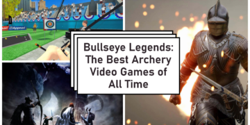 Bullseye Legends The Best Archery Video Games of All Time