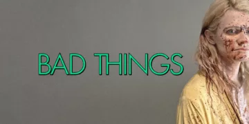 Bad Things Review