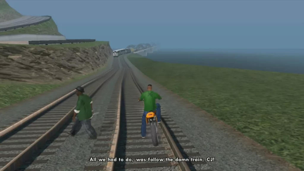 “All you had to do was follow the damn train, CJ!” - (Grand Theft Auto: San Andreas)