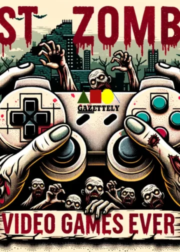 Best Zombie Games Ever