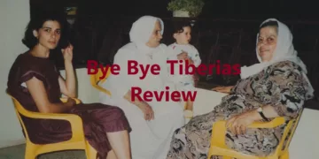 Bye Bye Tiberias Review