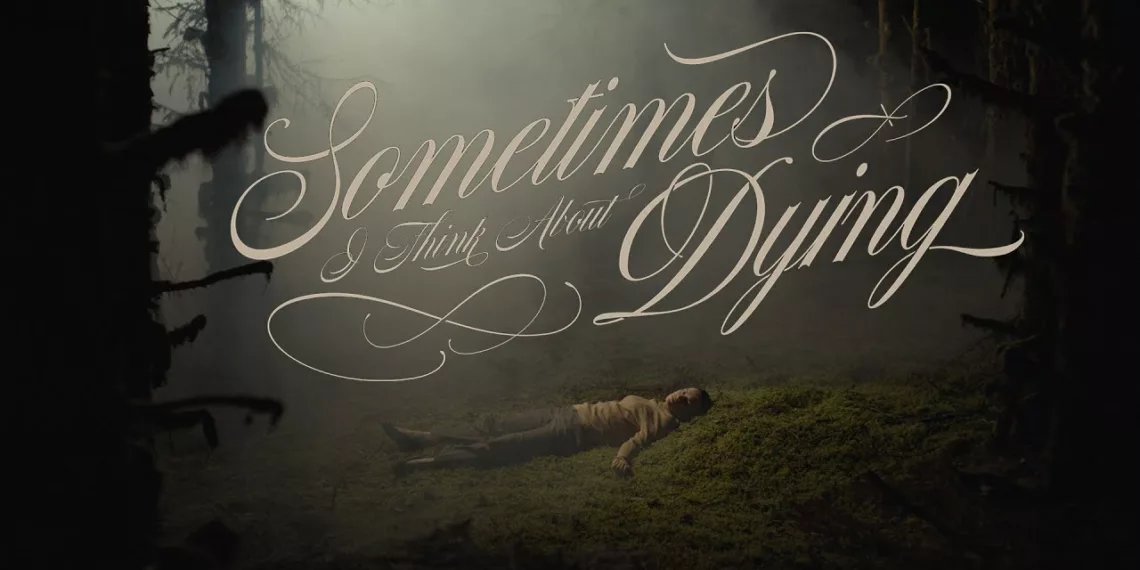 Sometimes I Think About Dying Review: The Courage to Be Seen 41 Sometimes I Think About Dying Review