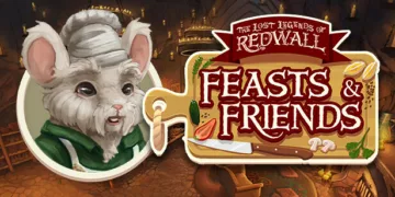 The Lost Legends of Redwall: Feasts & Friends Review