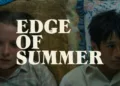 Edge of Summer review