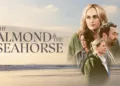 The Almond and the Seahorse Review