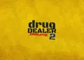 Drug Dealer Simulator 2 Review