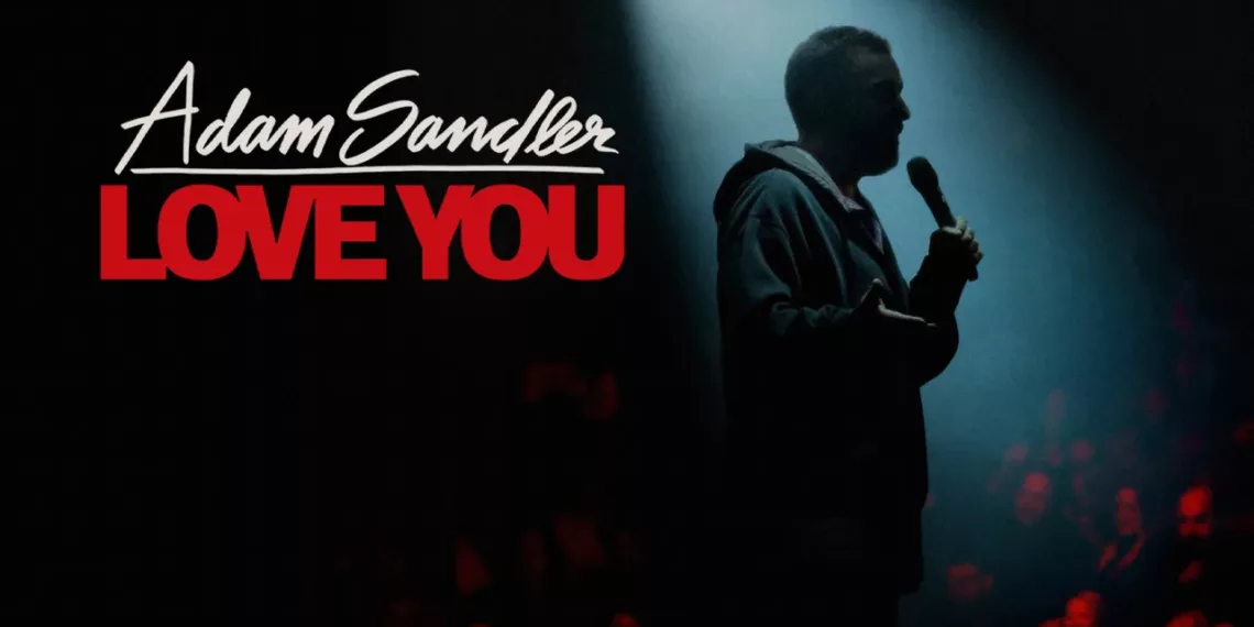 Adam Sandler: Love You Review