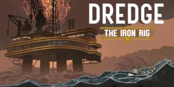 DREDGE - The Iron Rig Review