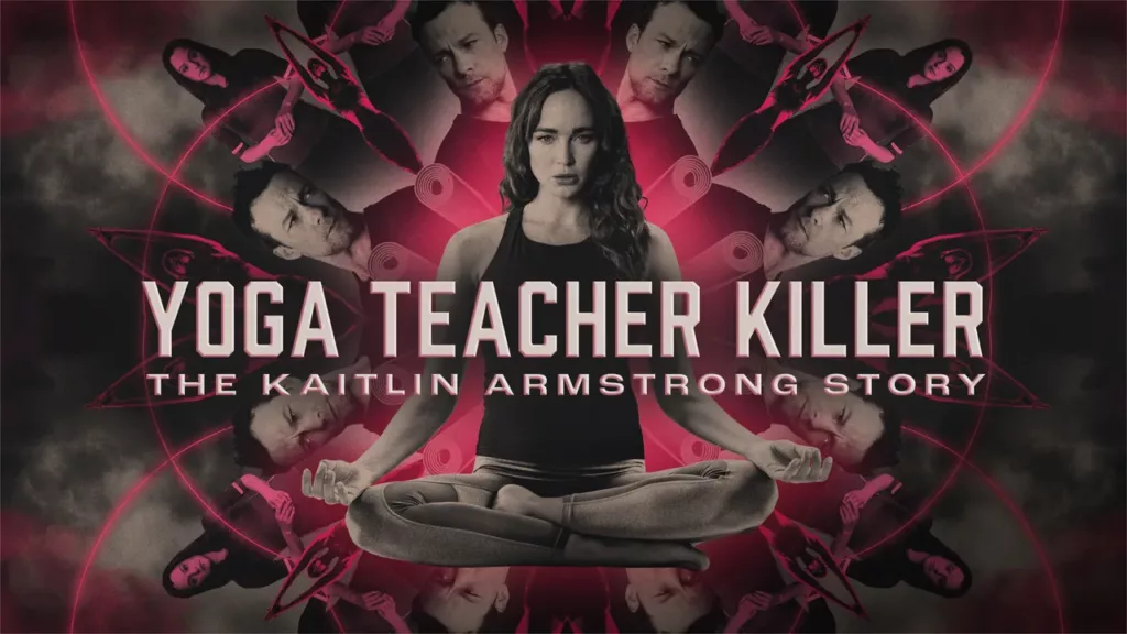 Yoga Teacher Killer: The Kaitlin Armstrong Story Review