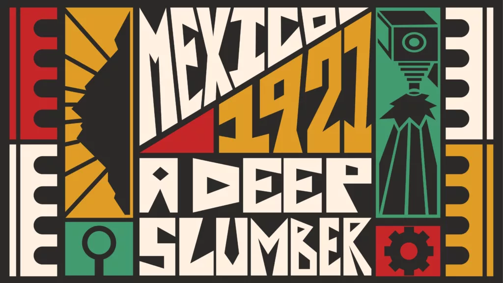 Mexico, 1921. A Deep Slumber Review