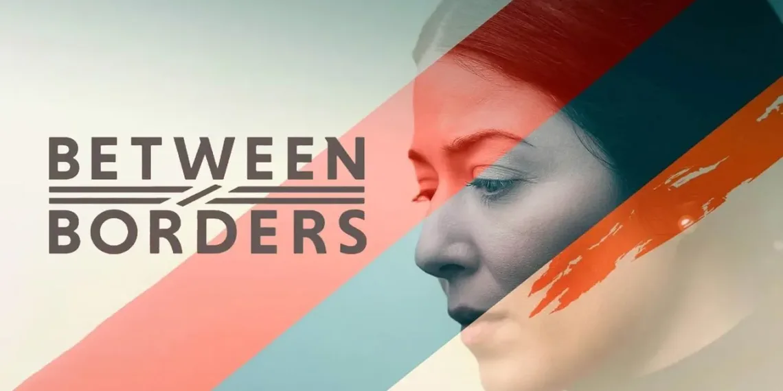 Between Borders Review: A Tender Portrayal of Hope Amidst Adversity 41 Between Borders Review