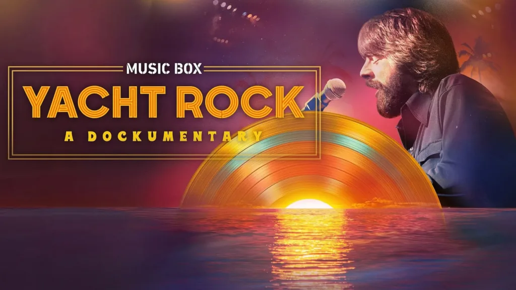 Yacht Rock: A Dockumentary Review