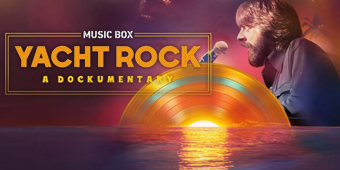 Yacht Rock: A Dockumentary Review