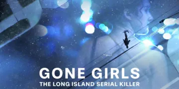 Gone Girls: The Long Island Serial Killer Review – A Measured Examination of Justice and Loss 1 Gone Girls: The Long Island Serial Killer Review