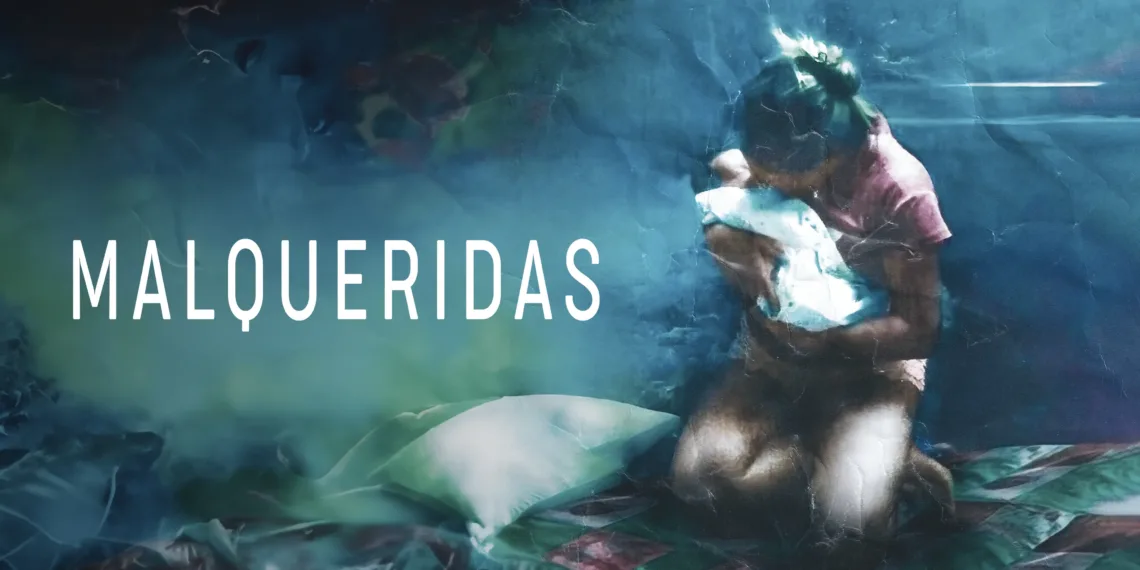 Malqueridas Review