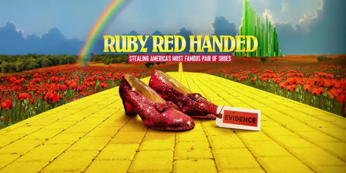 Ruby Red Handed: Stealing America's Most Famous Pair of Shoes Review: The Decades-Long Hunt for Dorothy’s Slippers 41 Ruby Red Handed: Stealing America's Most Famous Pair of Shoes Review