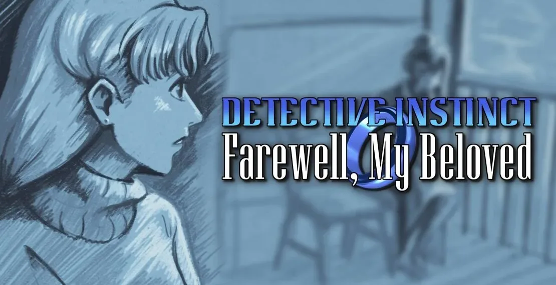 Detective Instinct: Farewell, My Beloved Review: Visual Novel Refined 41 Detective Instinct: Farewell, My Beloved Review