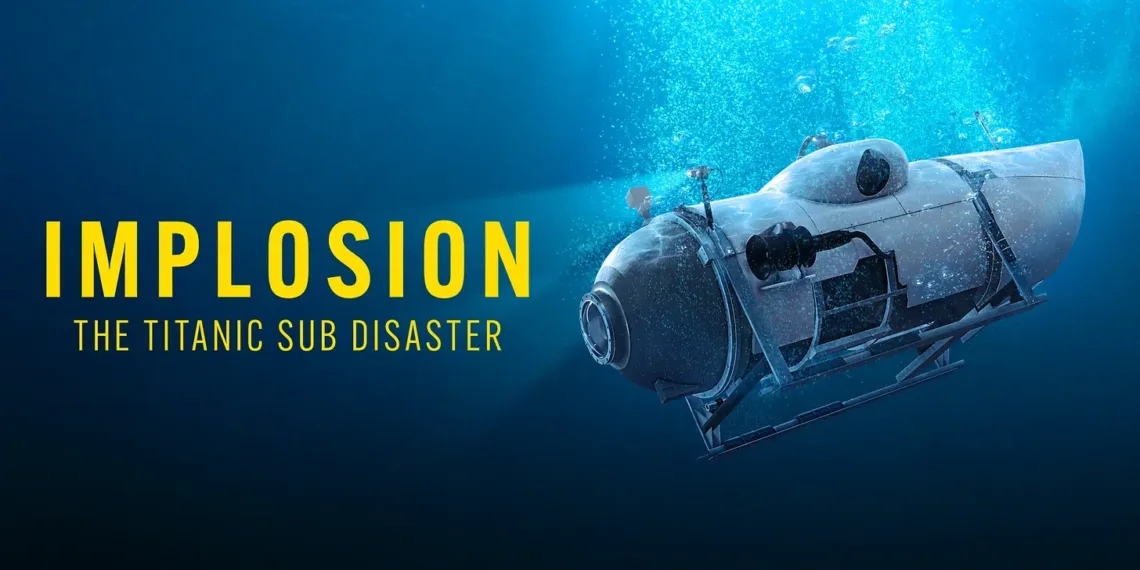 Implosion: The Titanic Sub Disaster Review