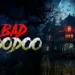 Bad Voodoo Review