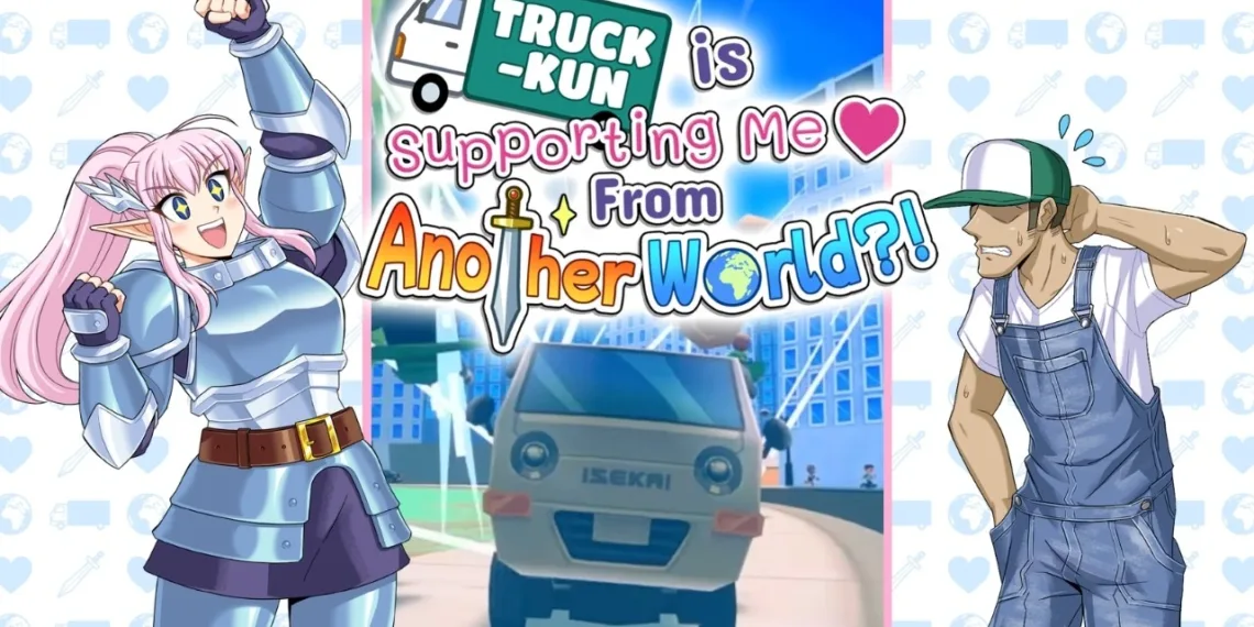 Truck-kun is Supporting Me from Another World?!