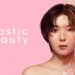 Plastic Beauty Review: Who Profits From a New Face? 3 Plastic Beauty Review